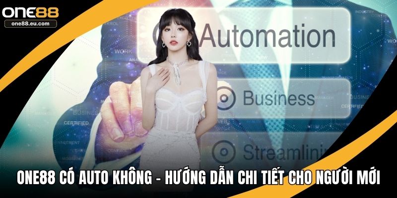 ONE88 có auto không