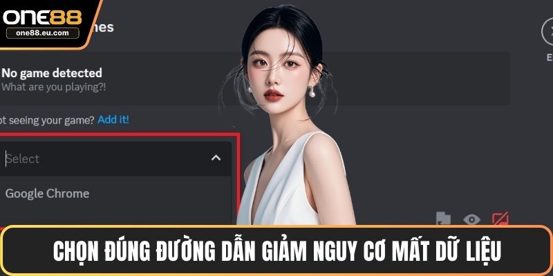Đăng Ký ONE88 Nhanh Chóng Với Hướng Dẫn Chi Tiết Từ A - Z 3 Chọn đúng đường dẫn giảm nguy cơ mất dữ liệu