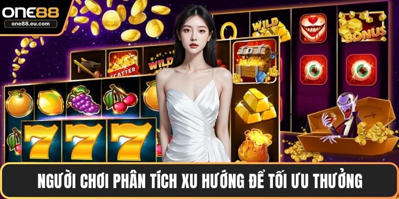 Nổ Hũ ONE88 Trải Nghiệm Giải Trí Trực Tuyến Đỉnh Cao 5 Người chơi phân tích xu hướng để tối ưu thưởng