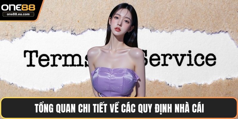 Tổng quan chi tiết về các quy định nhà cái